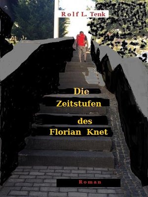 cover image of Die Zeitstufen des Florian Knet.